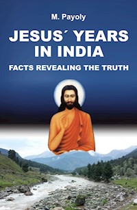 JESUS' YEARS IN INDIA - M. Payoly - E-Book