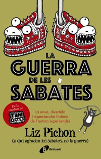 La Guerra de les Sabates - Liz Pichon - E-Book