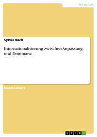 Internationalisierung zwischen Anpassung und Dominanz - Sylvia Bach - E-Book