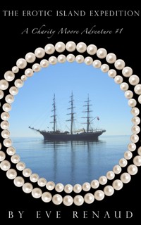 The Erotic Island Expedition - Eve Renaud - E-Book