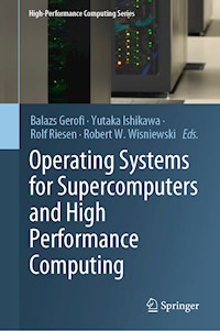 Operating Systems for Supercomputers and High Performance Computing -  - E-Book