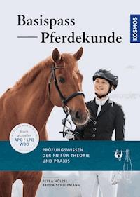 Basispass Pferdekunde - Petra Hölzel - E-Book