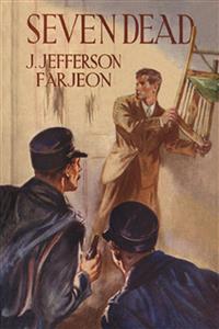 Seven Dead - J. Jefferson Farjeon - E-Book
