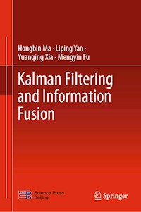 Kalman Filtering and Information Fusion - Hongbin Ma - E-Book