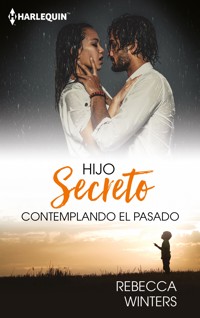 Contemplando el pasado - Rebecca Winters - E-Book