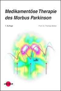 Medikamentöse Therapie des Morbus Parkinson - Thomas Müller - E-Book