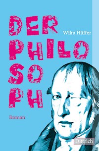 Der Philosoph - Wilm Hüffer - E-Book