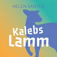 Kalebs Lamm - Helen Santos - Hörbuch