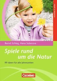 Spiele rund um die Natur - Bernd Schlag - E-Book