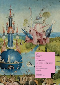 La rareza - José Lezama Lima - E-Book