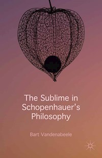 The Sublime in Schopenhauer's Philosophy - Bart Vandenabeele - E-Book