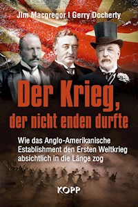 Der Krieg, der nicht enden durfte - Jim Macgregor - E-Book
