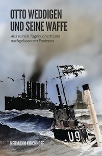 Otto Weddigen und seine Waffe - Hermann Kirchhoff - E-Book
