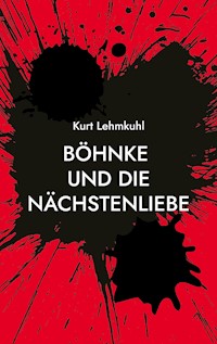 Böhnke und die Nächstenliebe - Kurt Lehmkuhl - E-Book