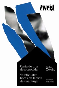 Carta de una desconocida. Veinticuatro horas en la vida de una mujer - Zweig Stefan - E-Book