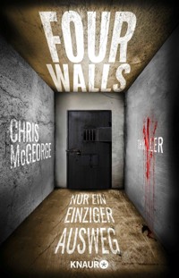 Four Walls - Nur ein einziger Ausweg - Chris McGeorge - E-Book
