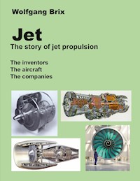 Jet - The story of jet propulsion - Wolfgang Brix - E-Book
