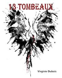 13 tombeaux - Virginie Dubois - E-Book