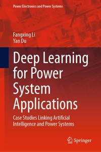 Deep Learning for Power System Applications - Fangxing Li - E-Book