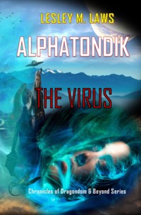 Alphatondik - The Virus - Lesley M. Laws - E-Book