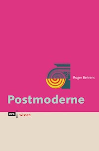 Postmoderne - Roger Behrens - E-Book