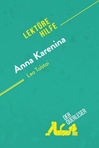 Anna Karenina von Leo Tolstoi (Lektürehilfe) - der Querleser - E-Book