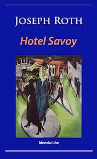 Hotel Savoy - Joseph Roth - E-Book