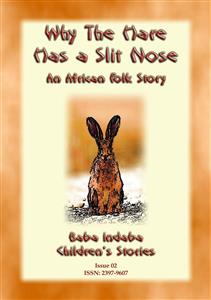Why the Hare Has A Slit Nose - Unknown - E-Book