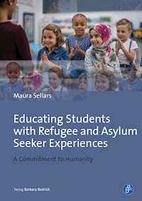 Educating Students with Refugee and Asylum Seeker Experiences - Maura Sellars - kostenlos E-Book