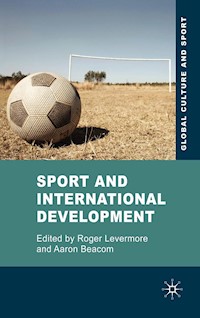 Sport and International Development - Roger Levermore - E-Book