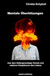 Mentale Überhitzungen - Christa Schyboll - E-Book