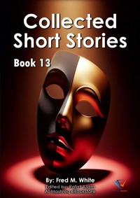 Collected Short Stories - Book13 - Fred M. White - E-Book