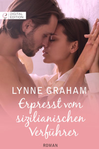 Erpresst vom sizilianischen Verführer - Lynne Graham - E-Book