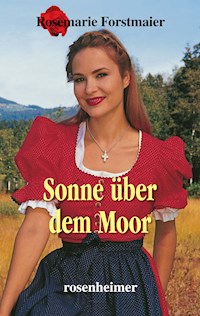 Sonne über dem Moor - Rosemarie Forstmaier - E-Book