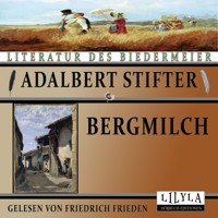 Bergmilch - Adalbert Stifter - Hörbuch