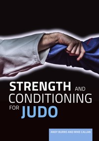 Strength and Conditioning for Judo - Andy Burns - E-Book