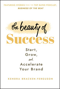 The Beauty of Success - Kendra Bracken-Ferguson - E-Book
