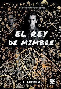 El rey de mimbre - K. Ancrum - E-Book