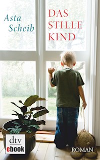 Das stille Kind - Asta Scheib - E-Book
