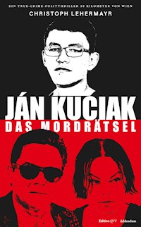 Ján Kuciak und die Paten von Bratislava - Christoph Lehermayr - E-Book