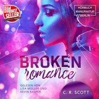 Broken Romance (ungekürzt) - C. R. Scott - Hörbuch