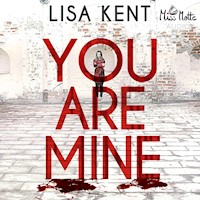 You are mine - Lisa Kent - Hörbuch