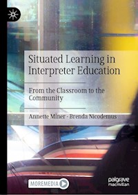 Situated Learning in Interpreter Education - Annette Miner - E-Book