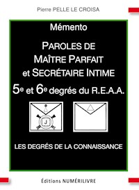 Mémento 5e et 6e degrés du R.E.A.A. - Pierre Pelle Le Croisa - E-Book