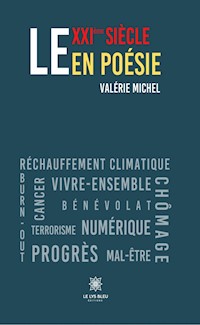 Le XXIème siècle en poésie - Valérie Michel - E-Book