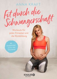 Fit durch die Schwangerschaft - Anna Kraft - E-Book