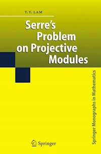 Serre's Problem on Projective Modules - T.Y. Lam - E-Book