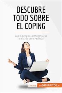 Descubre todo sobre el coping - 50Minutos - E-Book