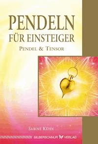 Pendeln für Einsteiger - Sabine Kühn - E-Book