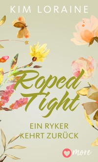 Roped Tight - Ein Ryker kehrt zurück - Kim Loraine - E-Book